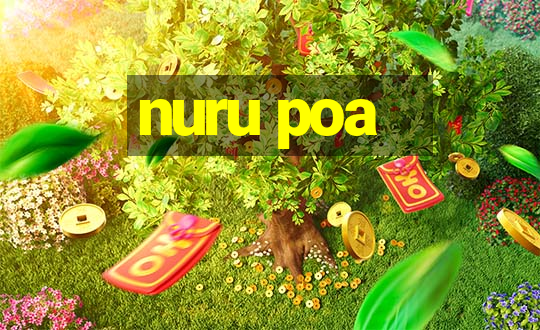 nuru poa