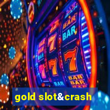 gold slot&crash