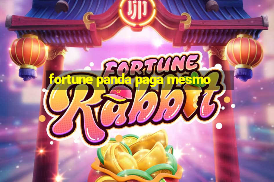 fortune panda paga mesmo