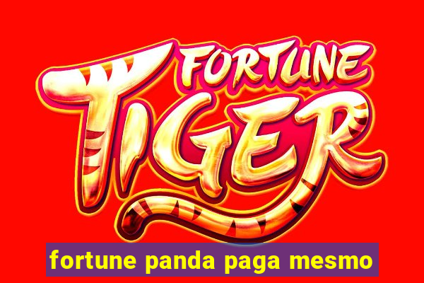 fortune panda paga mesmo