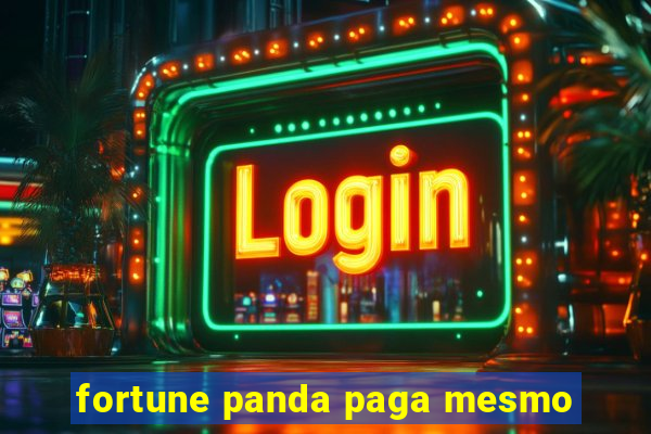 fortune panda paga mesmo