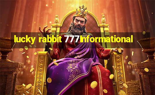 lucky rabbit 777Informational