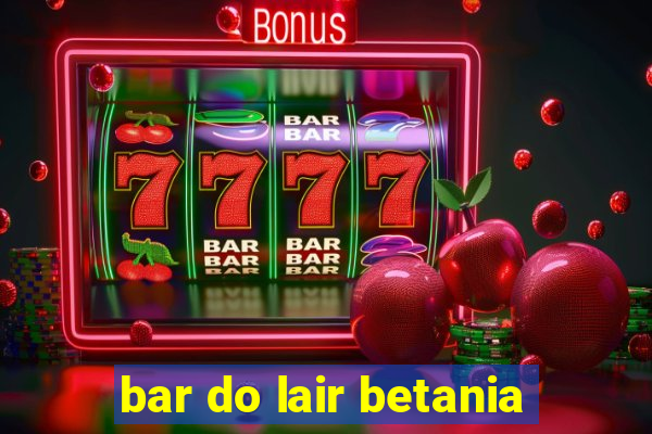 bar do lair betania