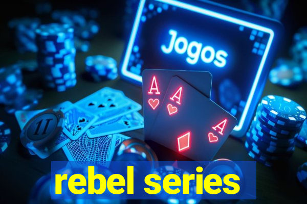 rebel series