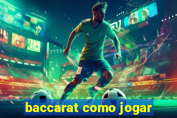 baccarat como jogar