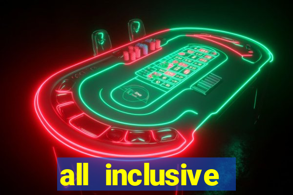 all inclusive resorts with casino