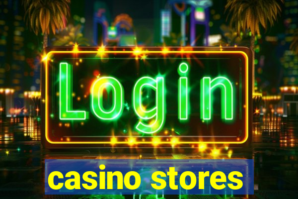 casino stores