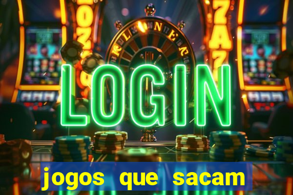 jogos que sacam dinheiro de verdade