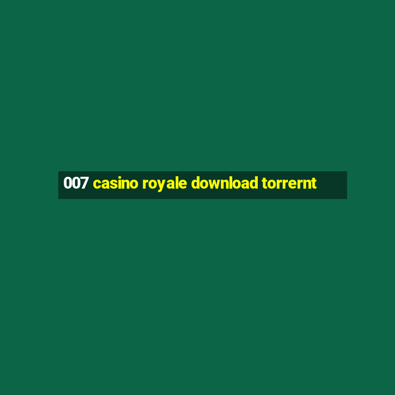 007 casino royale download torrernt