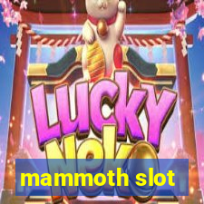 mammoth slot