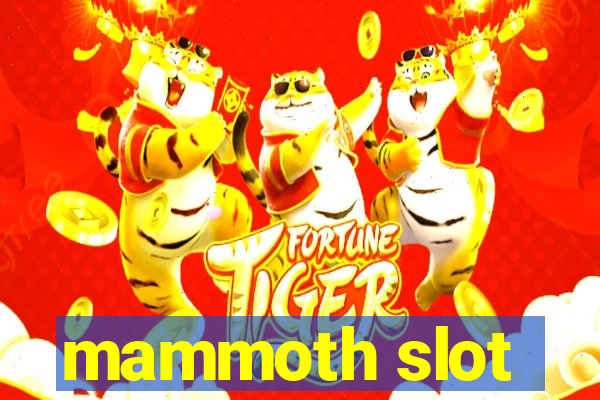 mammoth slot