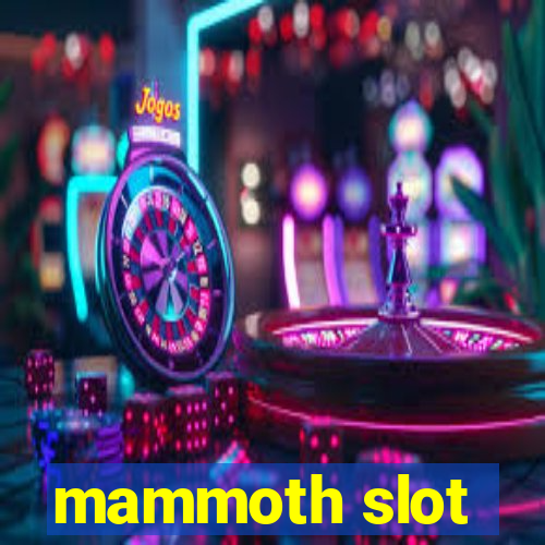 mammoth slot