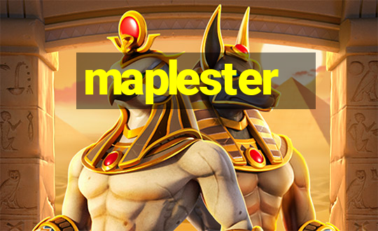 maplester