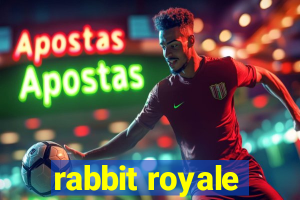 rabbit royale