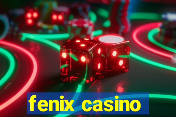 fenix casino