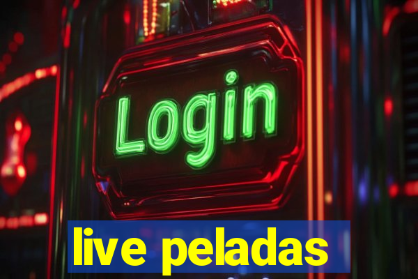 live peladas