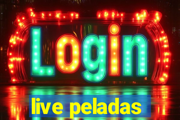 live peladas