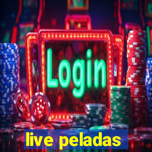 live peladas