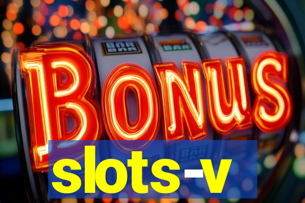 slots-v