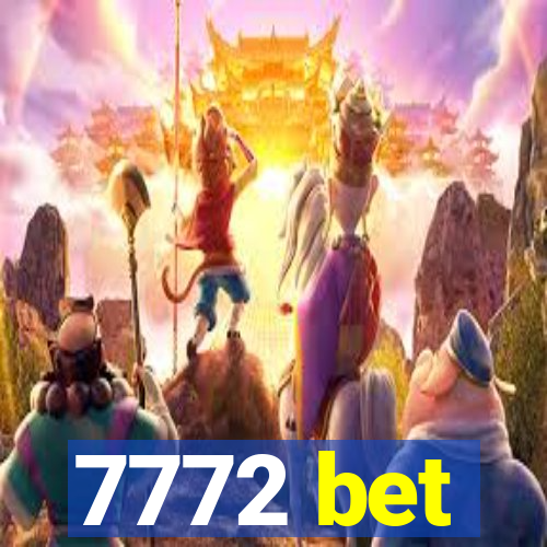 7772 bet