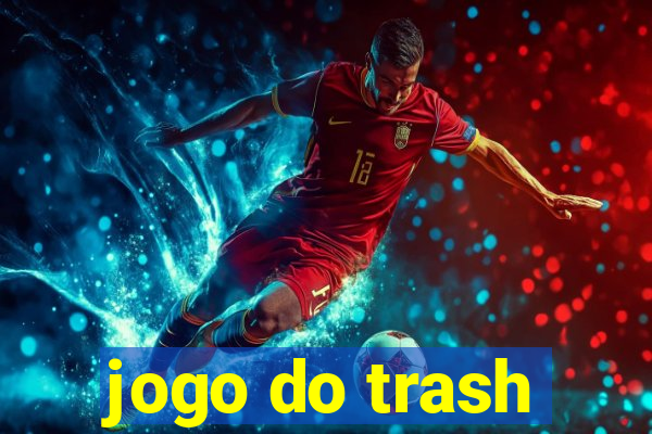 jogo do trash