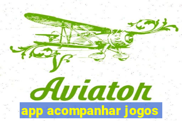 app acompanhar jogos