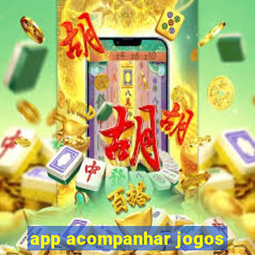 app acompanhar jogos