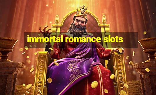 immortal romance slots