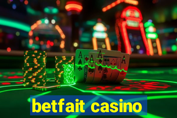 betfait casino