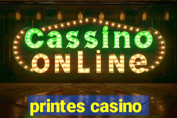 printes casino