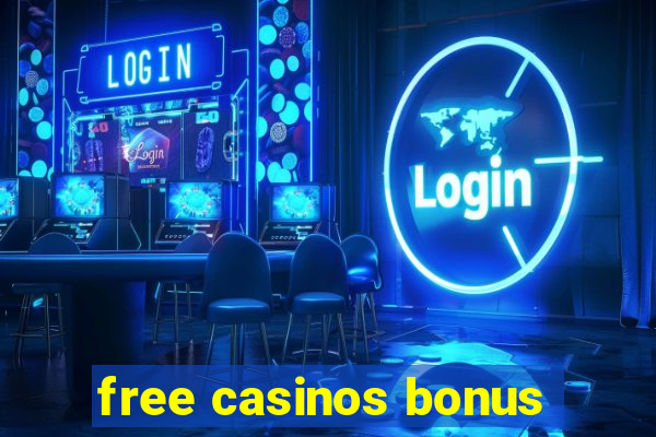 free casinos bonus