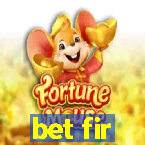 bet fir