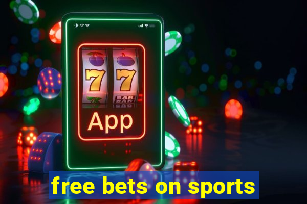 free bets on sports