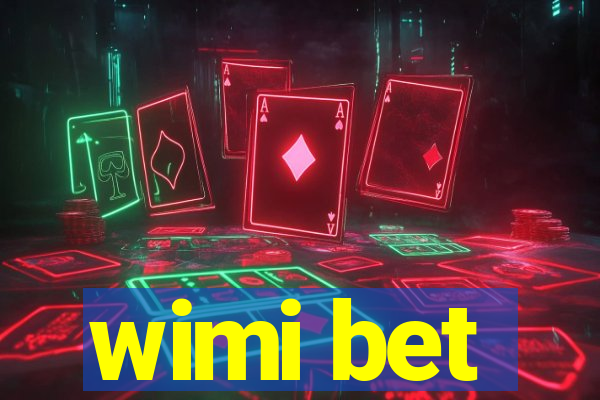 wimi bet