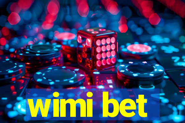 wimi bet