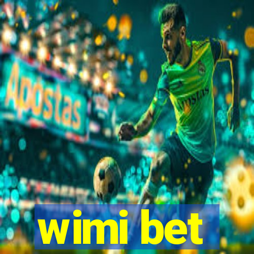 wimi bet