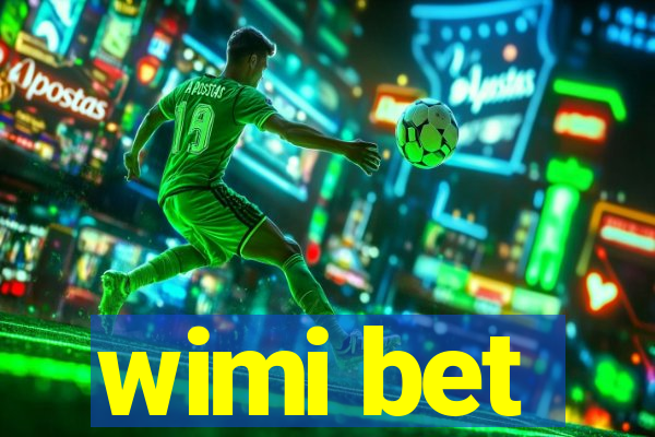 wimi bet