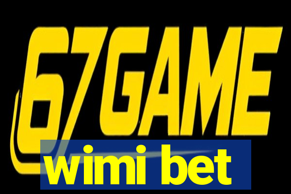 wimi bet