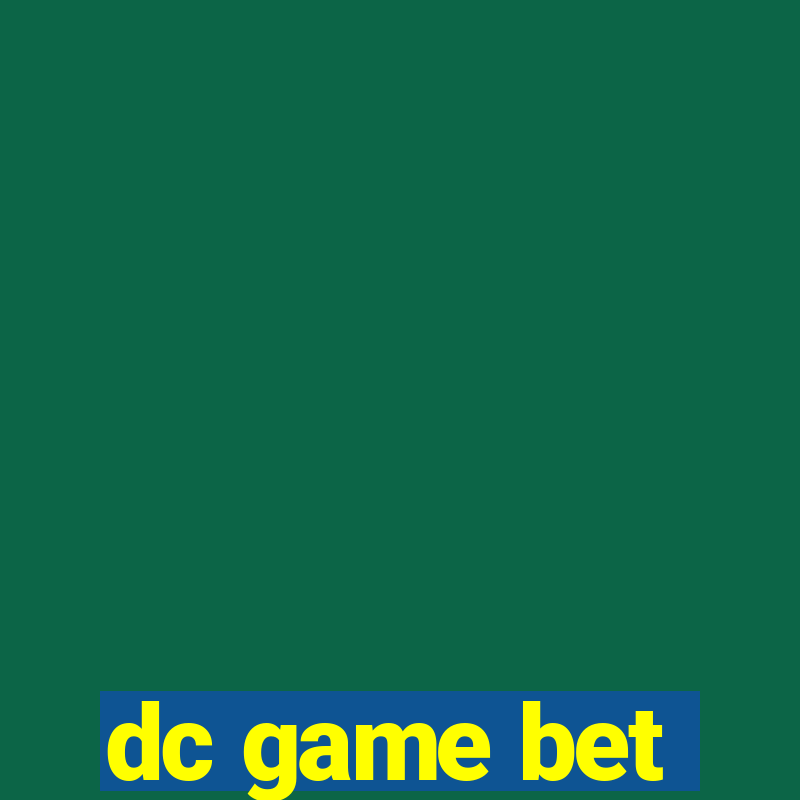 dc game bet