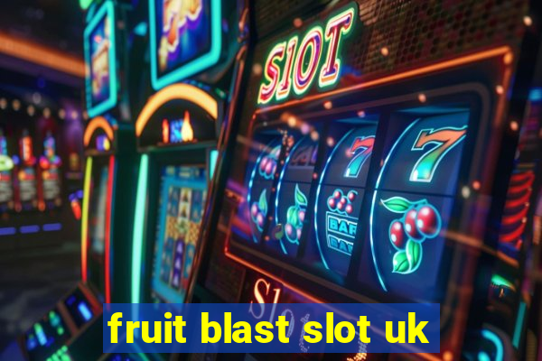 fruit blast slot uk