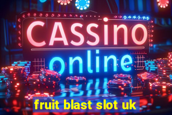 fruit blast slot uk