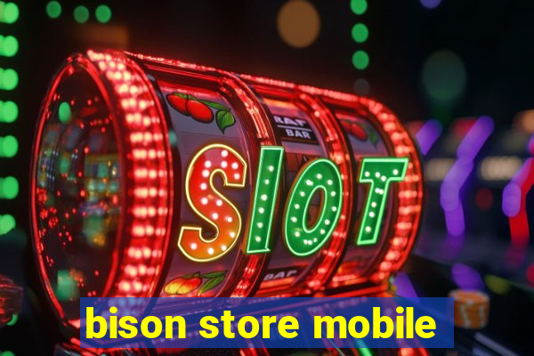 bison store mobile