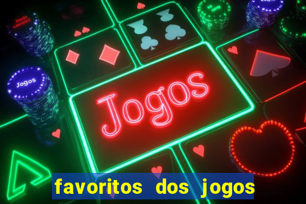 favoritos dos jogos de hoje do brasileir?o