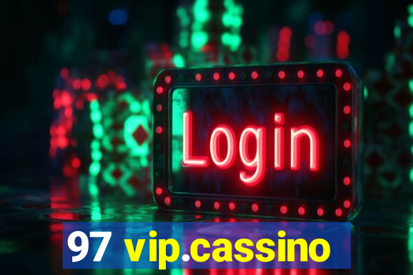 97 vip.cassino