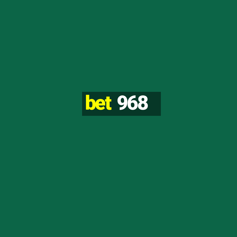 bet 968