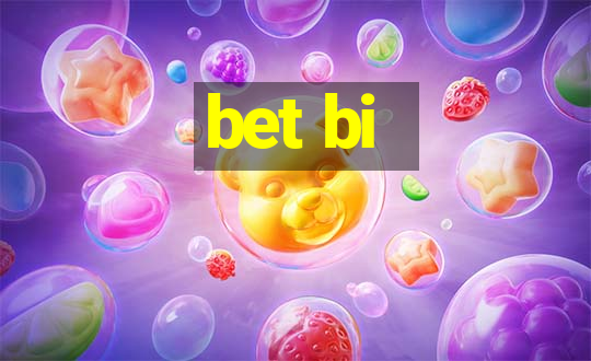 bet bi