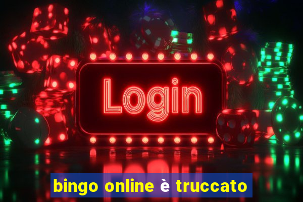 bingo online è truccato