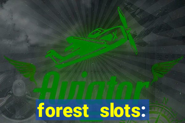 forest slots: casino games