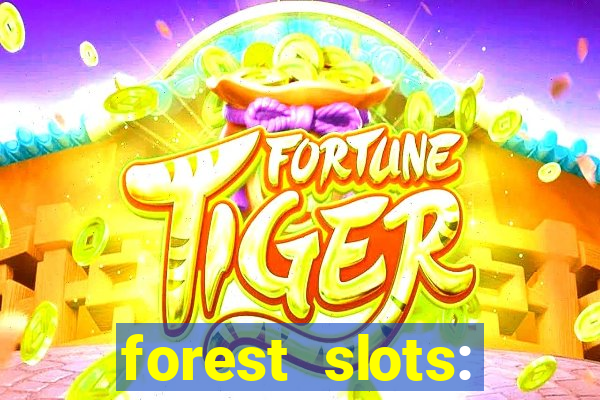 forest slots: casino games