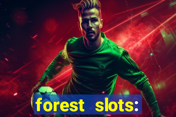 forest slots: casino games